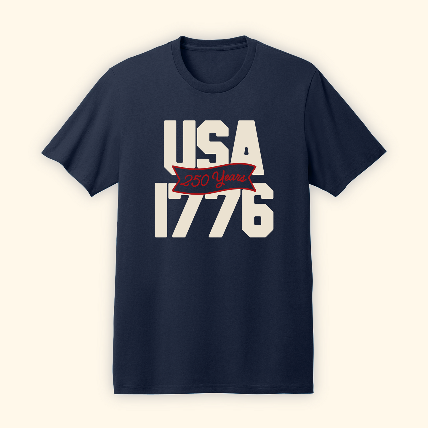 1776 250 Years Tee ~ USA 250th Anniversary